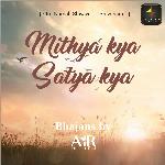 Mithya Kya Satya Kya - Air Atman In Ravi Song Download